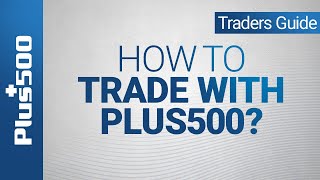 How to trade with Plus500  Plus500 Traders Guide non EU [upl. by Ecilegna]