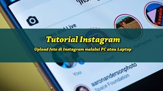 Tutorial Instagram melalui Laptop  PC cara upload foto filter dan edit tampilan [upl. by Ciapha]