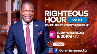 THE RIGHTEOUS HOUR REV DR AHMED QUARSHIE [upl. by Tollmann]