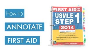 How to Annotate First Aid  USMLE Step 1 Tips [upl. by Dorry]