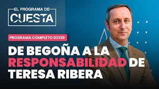 El Programa de Cuesta del sufrimiento de Begoña a la responsabilidad de Teresa Ribera [upl. by Nalo]