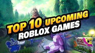 TOP 10 UPCOMING ROBLOX GAMES [upl. by Cherise]