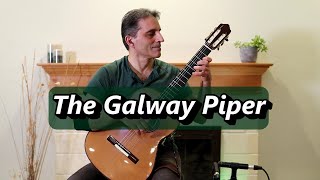 quotThe Galway Piper Jigquot Irish Folk Song Classical Guitar Song Cover [upl. by Farrica]