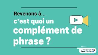 Les compléments de phrase VF [upl. by Nerad]