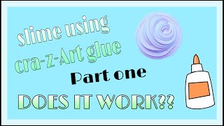 Making slime with craZArt glue part 1 [upl. by Geaghan]