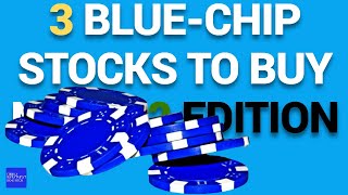 3 Blue Chip Stocks to Buy Now Q2 Edition [upl. by Ahsenit410]