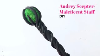 Audrey ScepterMaleficent Staff DIY [upl. by Boorer528]