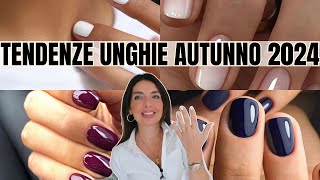 Unghie Autunno 2024 5 Tendenze unghie autunnali da provare ora [upl. by Doughman77]