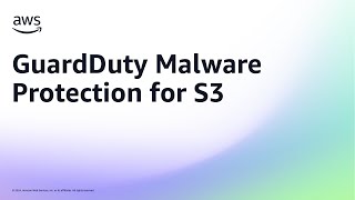 GuardDuty Malware Protection for S3  Overview and Demo  Amazon Web Services [upl. by Arraek]