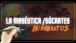 LA MAYÉUTICA EL MÉTODO SOCRATICO en minutos [upl. by Virgina]