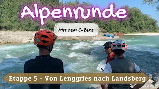 Alpenrunde Tag 5  Von Lenggries nach Landsberg [upl. by Nollat583]