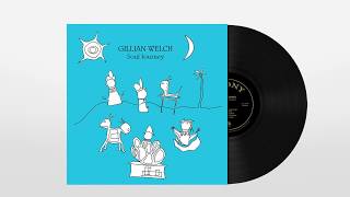 Gillian Welch  Look at Miss Ohio Vinyl Video [upl. by Vickey]