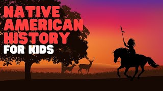 Native American History for Kids  An insightful look into the history of the Native Americans [upl. by Harol15]