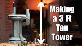 Building a 3 Foot Warhammer 40k Battlesector Tau Tower [upl. by Riana]