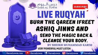 Powerful Ruqyah To Burn The Qareen Ifreet Ashiq Jinns and Send The Magic Back and Cleanse Your Body [upl. by Dranoel]