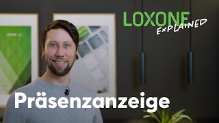 Loxone Explained Präsenzanzeige  2021 HD [upl. by Haimirej357]