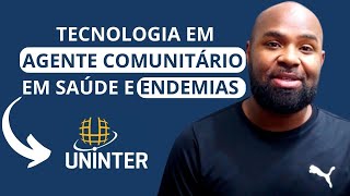 Tecnologia em Agente Comunitário de Saúde e Endemias  uninter  Curso de Nível Superior [upl. by Akirdnas97]