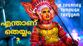 Theyyam Documentary in malayalam  ഉത്തര കേരളത്തിലെ തെയ്യങ്ങളിലൂടെ ഒരു യാത്ര  Theyyamkaliyattom [upl. by Nnaeirrac]