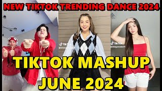 TIKTOK DANCE MASHUP JUNE 2024  TIKTOK DANCE TREND 2024 [upl. by Crissy353]