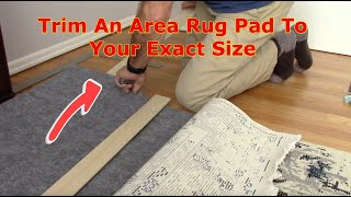 How To Cut An Area Rug Pad To Your Exact Size [upl. by Naivaj]