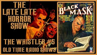 THE WHISTLER MYSTERY THRILLER OLD TIME RADIO SHOWS 5 [upl. by Cacilie471]