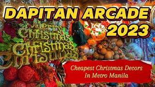 Dapitan Arcade 2023  Cheapest Christmas Decorations In Metro Manila Are Here [upl. by Abehsile946]