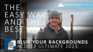 ACDSee Ultimate 2023  the Easy Way and the Best Way to Blur your Photos Background [upl. by Possing]