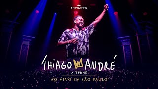 Thiaguinho  Meu Nome é Thiago André  A Turnê Ao Vivo [upl. by Eeryk]