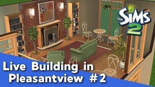 The Sims 2 Live Building in Pleasantview 2  Pleasant Sims Livestream [upl. by Annoif944]