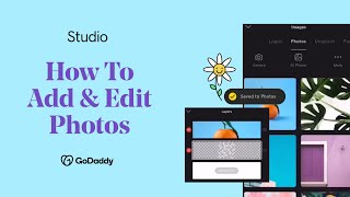 How to Add amp Edit Photos  GoDaddy Studio [upl. by Duaner]