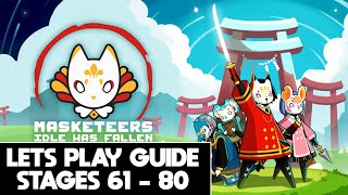 MASKETEERS IDLE HAS FALLEN  LETS PLAY GUIDE  STAGES 61  80 [upl. by Mikeb]