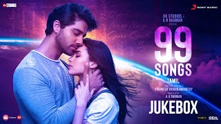 99 Songs  Jukebox Tamil  AR Rahman  Ehan Bhat  Edilsy Vargas  Lisa Ray  Manisha Koirala [upl. by Josi]