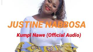 Kumpi Nawe Justine Nabbosa Official Audio [upl. by Ahsinnek]