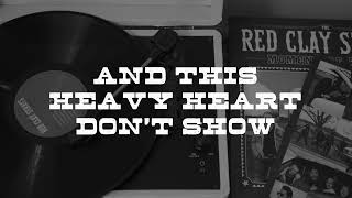 The Red Clay Strays  Heavy Heart Official Lyric Video [upl. by Adlai196]