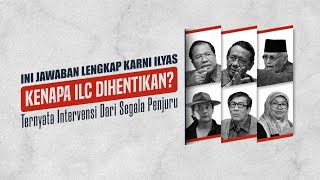 INI JAWABAN LENGKAP KARNI ILYAS KENAPA ILC DIHENTIKAN  TERNYATA INTERVENSI DARI SEGALA PENJURU [upl. by Llesig394]