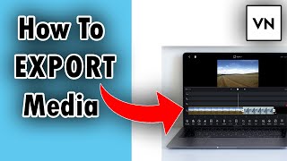 How To EXPORT VideoMedia Files In VN Video Editor For PCWindows 10 [upl. by Eerehc]