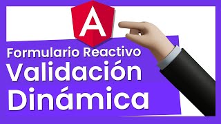 Validaciones Dinámicas y Formularios Reactivos en ANGULAR 🤯 [upl. by Welbie]