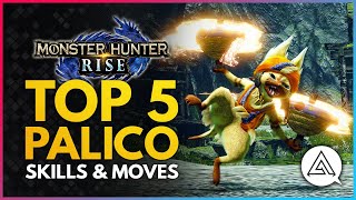 Monster Hunter Rise  Top 5 Palico Skills amp Moves To Improve Your Hunts [upl. by Cornela]