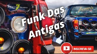 FUNK DAS ANTIGA PRA RELEMBRA [upl. by Airet]