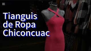 Tianguis de Ropa de Chiconcuac estado de México  Walking Tour [upl. by Eanrahc]