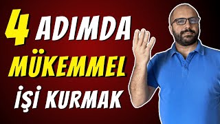 4 ADIMDA MÜKEMMEL İŞ SAHİBİ OLMAK [upl. by Lelah]