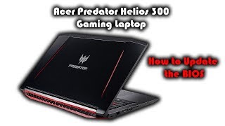 Acer Predator Helios 300 • How to update the BIOS [upl. by Phox]