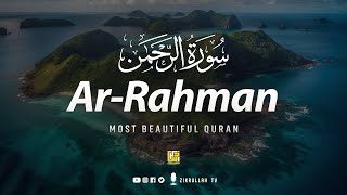 Surah ArRahman The Most Beneficent سورة الرحمن  Heart touching voice  Zikrullah TV [upl. by Annaillil]