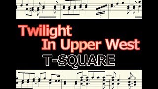 Twilight in upper west  TSQUARE  楽譜 ピアノ編曲 [upl. by King]