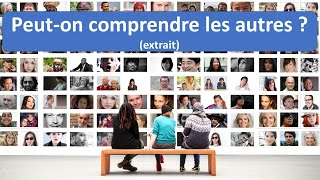 Peuton comprendre les autres [upl. by Ogata]