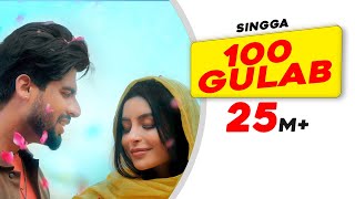 SINGGA 100 Gulab Official Video  Nikkesha  Rose Day Special Punjabi Song  Latest Rose Day Song [upl. by Stirling]