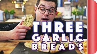 3 Ways to Improve Your Garlic Bread  Sorted Food [upl. by Tsnre]