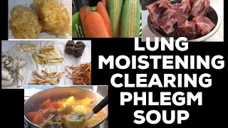 CHINESE SOUP RECIPE  LUNG MOISTENING  CLEARING PHLEGM amp COUGH [upl. by Daisie]