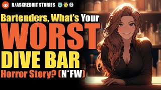 Dive Bar Bartenders Whats Your Best or Worst Dive Bar Horror Story [upl. by Forta]