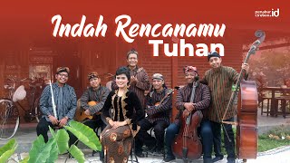 Indah Rencanamu Tuhan  Keroncong [upl. by Feldstein141]